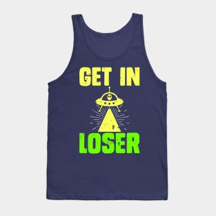 Get In Loser Tank Top